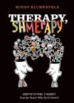 Therapy, Shmerapy: Demystifying Therapy for people Don't need It